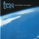 Ten: "Far Beyond The World" – 2001